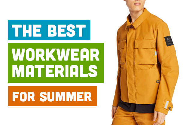 The Best Workwear Materials for Summer